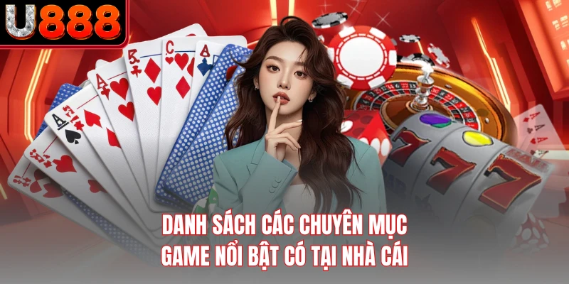 Danh sách các chuyên mục game nổi bật có tại nhà cái 