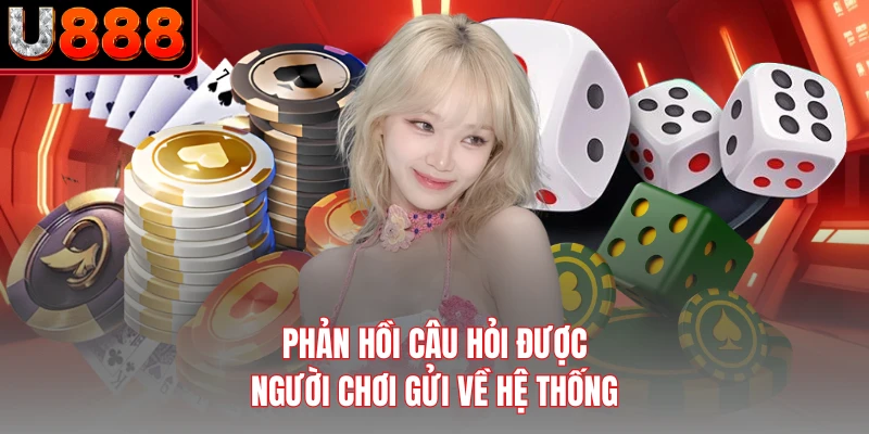 Phản hồi câu hỏi được người chơi gửi về hệ thống